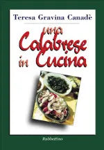 Teresa Gravina Canadè - Una calabrese in cucina