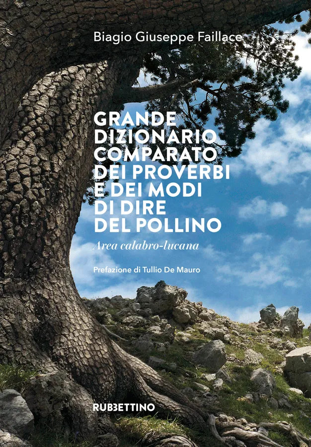 Biagio Giuseppe Faillace - Grande Dizionario Comparato dei proverbi e dei modi di dire del Pollino