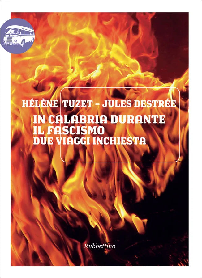 Hélène Tuzet, Jules Destrée - In Calabria durante il fascismo