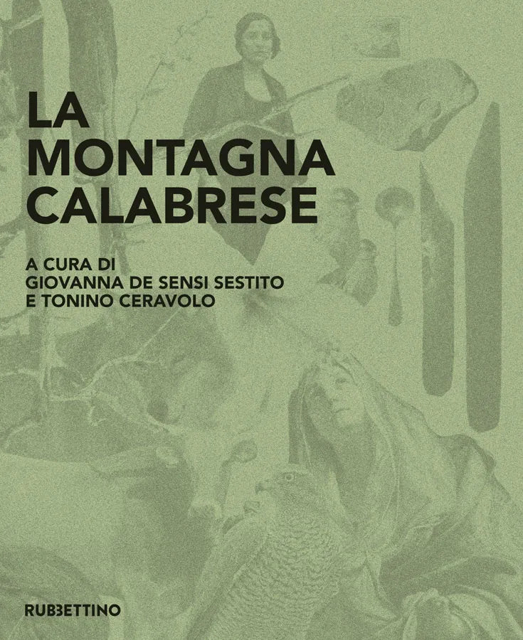 Giovanna De Sensi Sestito e Tonino Ceravolo - La montagna calabrese