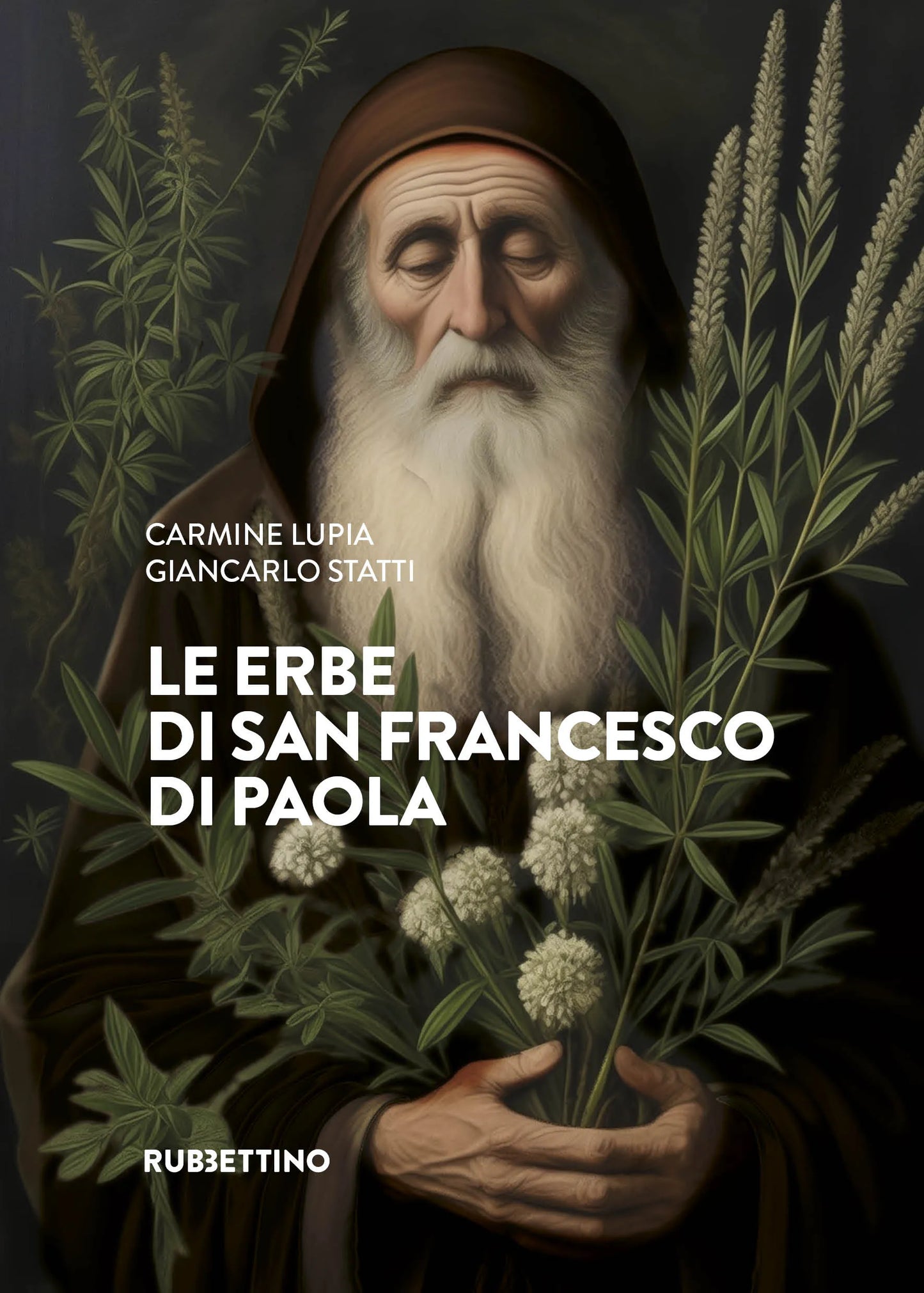Carmine Lupia, Giancarlo Statti - Le erbe di San Francesco di Paola
