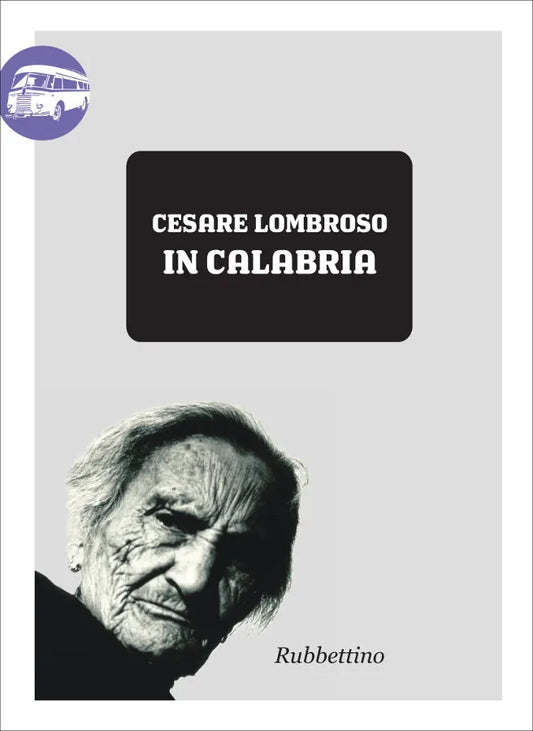 Cesare Lombroso - In Calabria