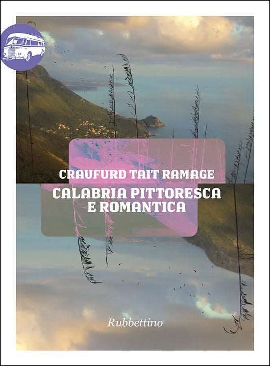 Craufurd Tait Ramage - Calabria pittoresca e romantica