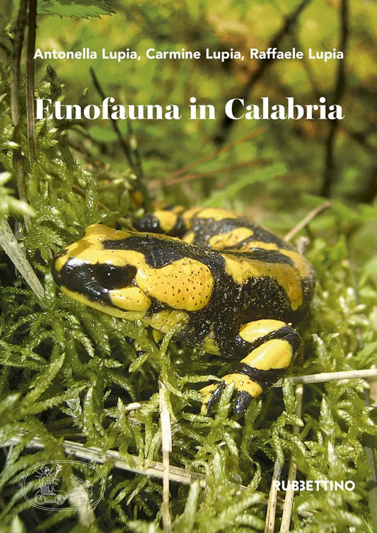 Antonella Lupia, Carmine Lupia, Raffaele Lupia - Etnofauna in Calabria