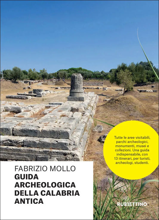 Fabrizio Mollo - Guida archeologica della Calabria antica