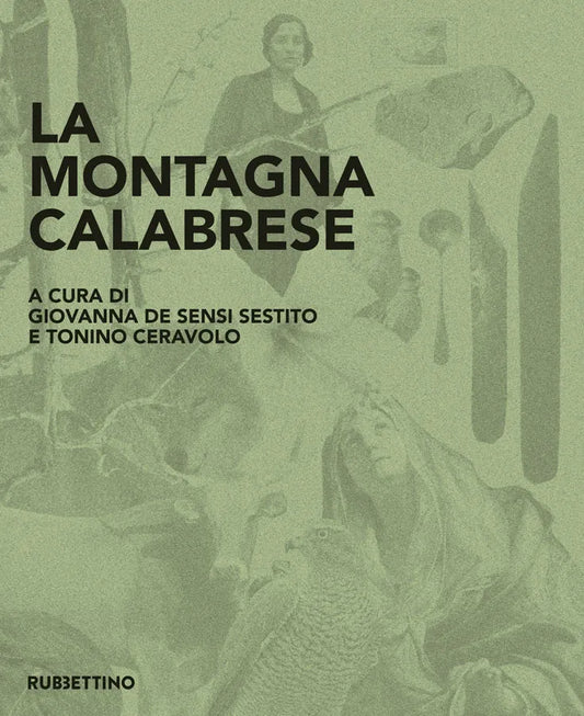 Giovanna De Sensi Sestito e Tonino Ceravolo - La montagna calabrese